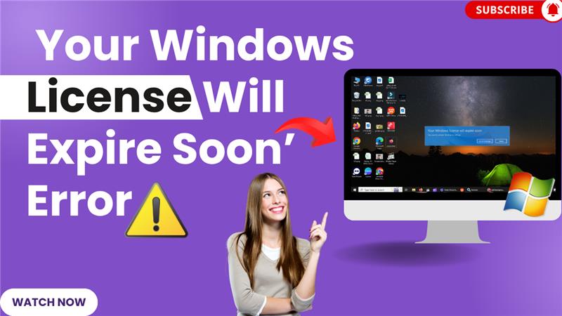 2025 Fix ‘Your Windows License Will Expire Soon’ Error on Windows