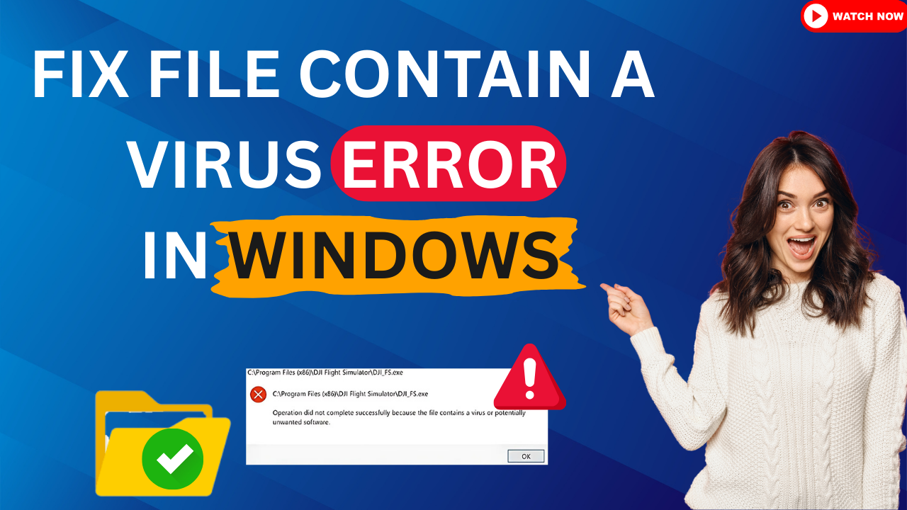 Fix “File Contains a Virus” Error in Windows - 100% WORKING