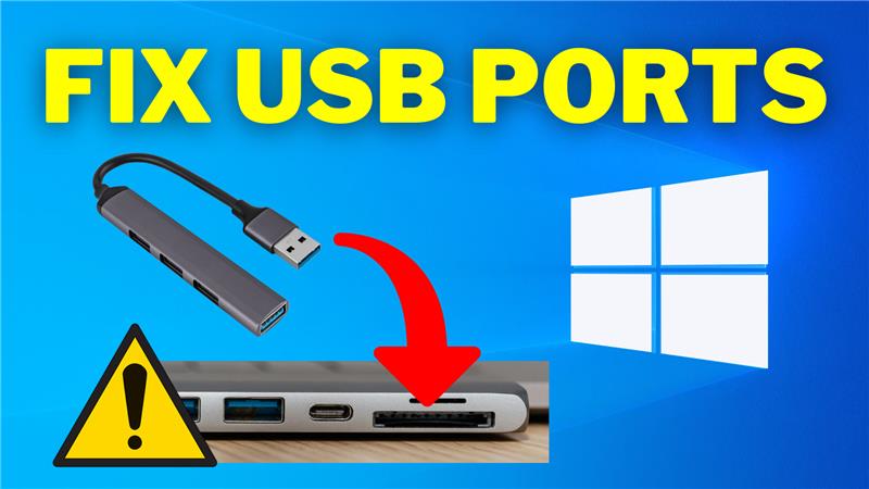 Fix USB Ports Not Working in Windows 10 11