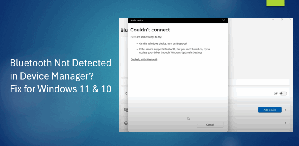 Bluetooth Not Detected in Device Manager