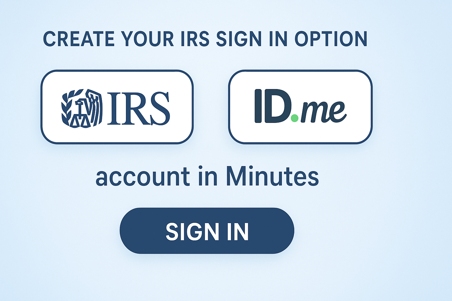 CREATE Your IRS Sign In Option with ID me account