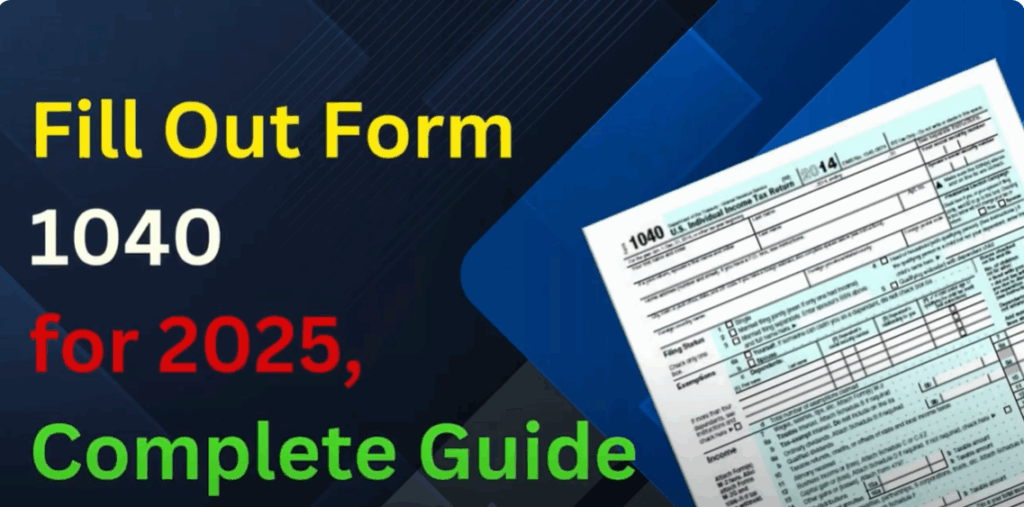 Fill Out Form 1040 for 2025