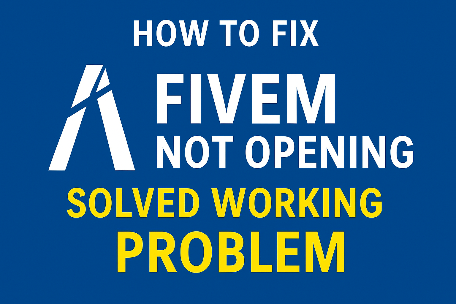 How To Fix Fivem Not Open solved working problem