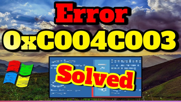 How To Fix Windows 10 Activation Error Code 0xC004c003