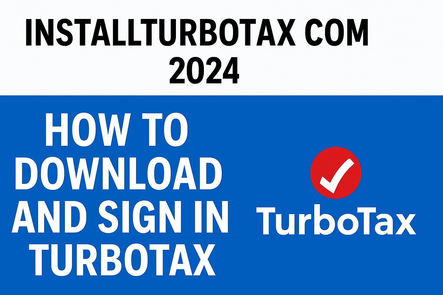 installturbotax com 2024 – How to Download and Sign in TurboTax