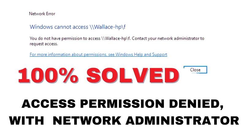 Access Permission Denied, Contact Your Network Administrator In Windows 11