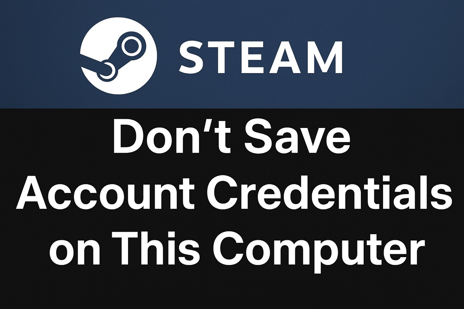 Account Credentials on This Computer Setting In Steam
