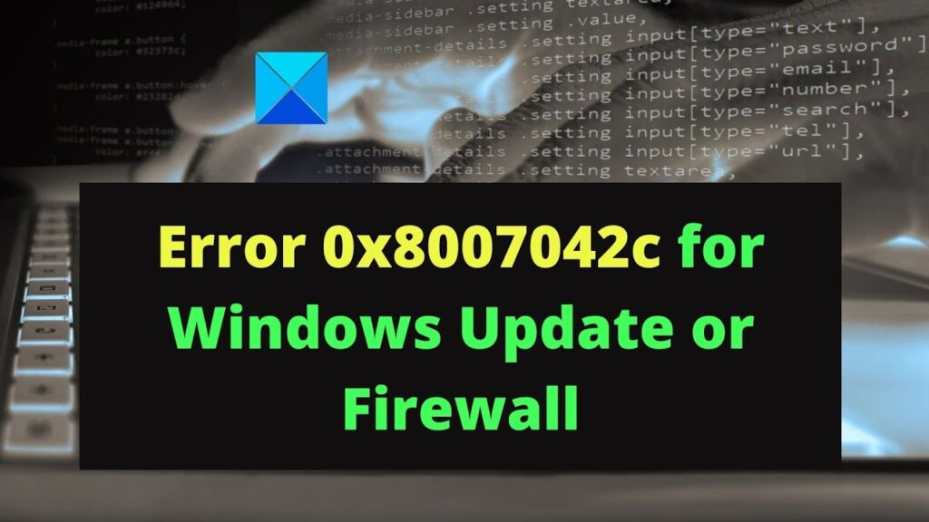 Fix Error 0x8007042c For Windows Update Or Firewall