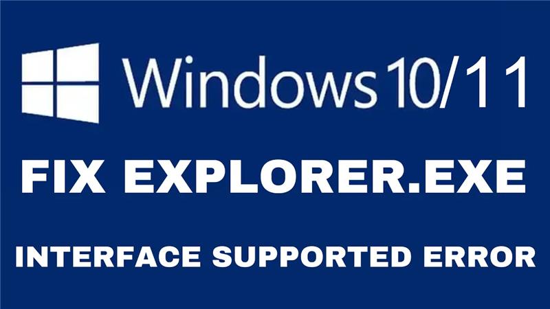 Fix Explorer.Exe - No Such Interface Supported Error On Windows 11/10