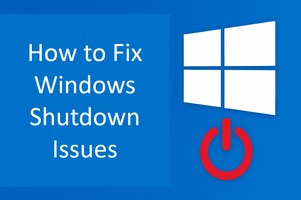 Fix Windows Shutdown Issues