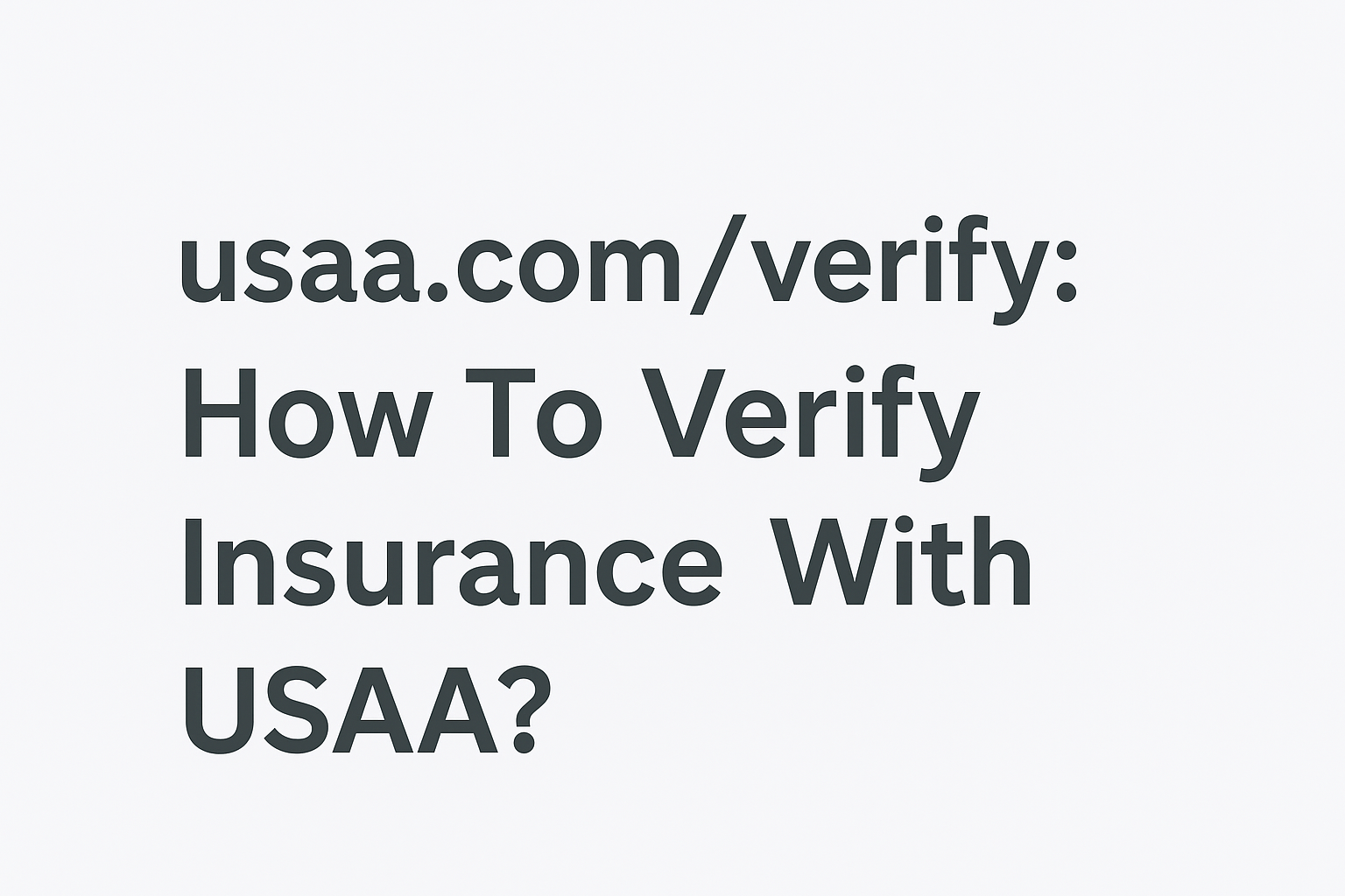 How To Verify Insurance With USAA