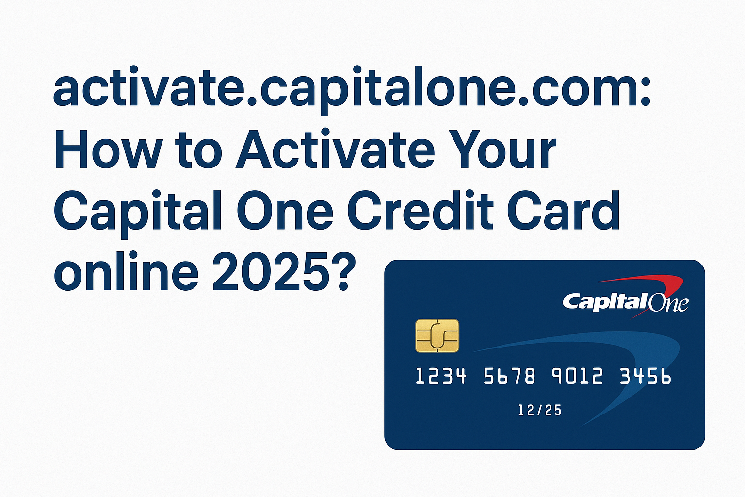 How to Activate Your Capital One Credit Card online 2025