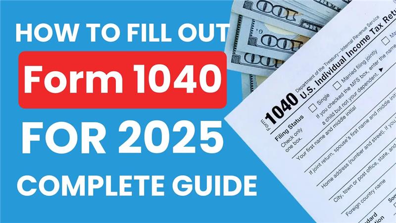 How to File Taxes with IRS Form 1040 in 2025 | Full Guide
