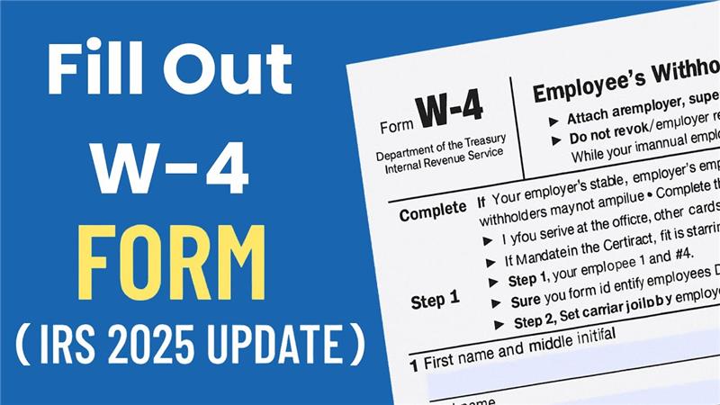 How to Fill Out the W-4 Form (IRS 2025 Update)