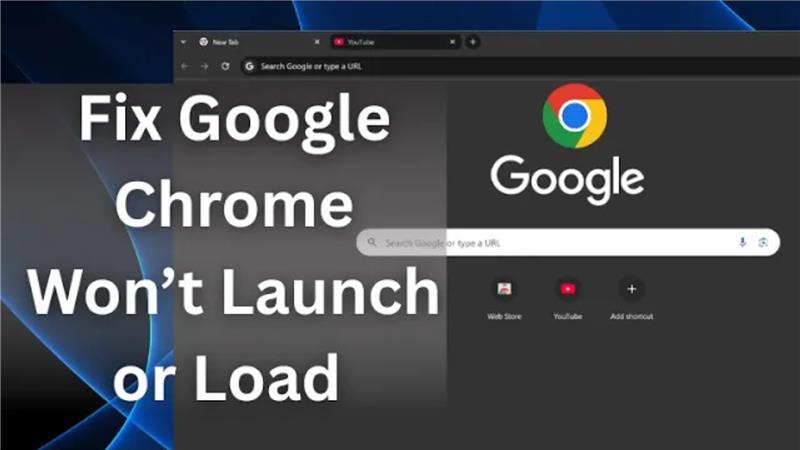 How to Fix Google Chrome Won’t Launch or Load Problem
