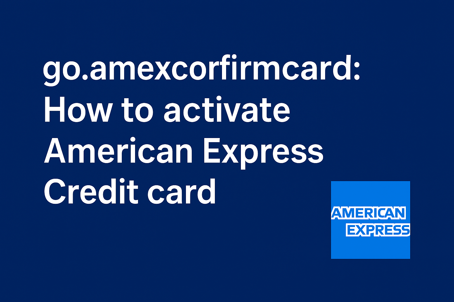 How to activate American Express Credit card
