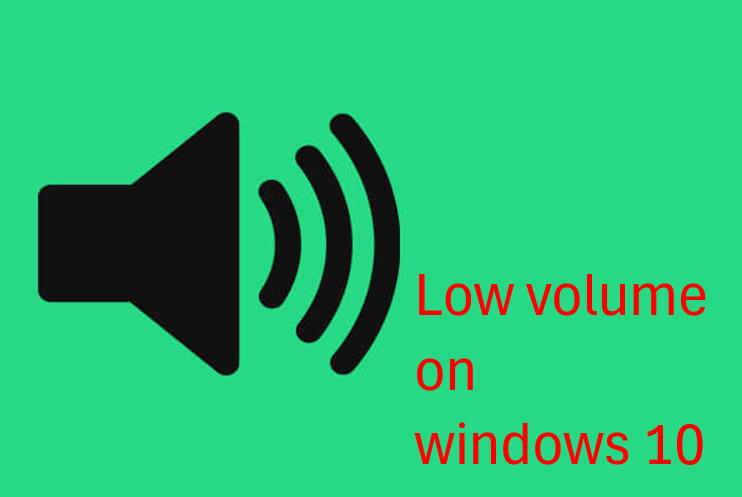 Low volume on windows 10 