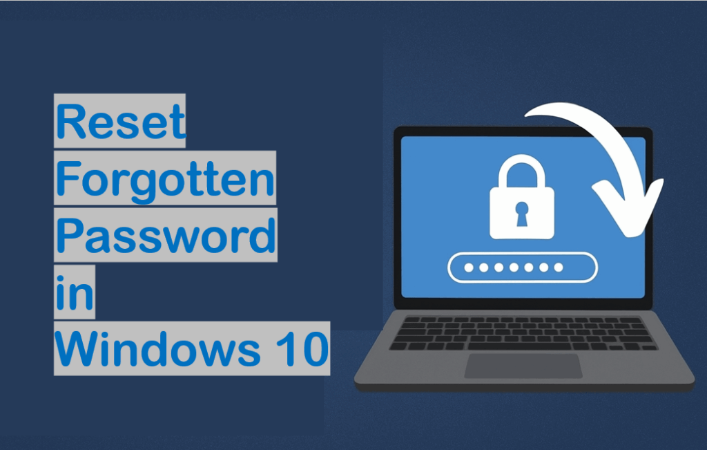 Reset Forgotten Password in Windows 10