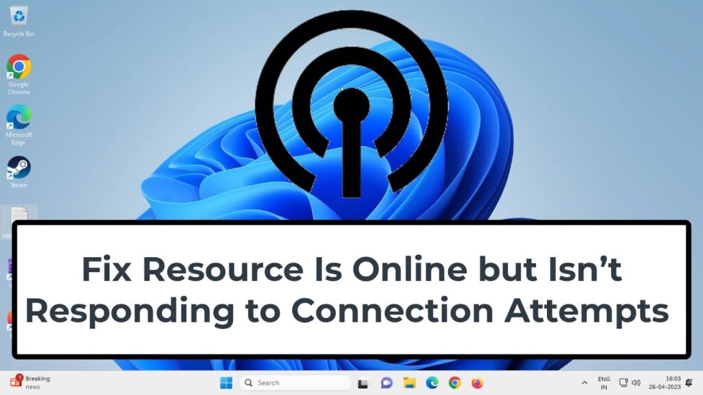 Resource Is Online but Isn’t Responding to Connection Attempts