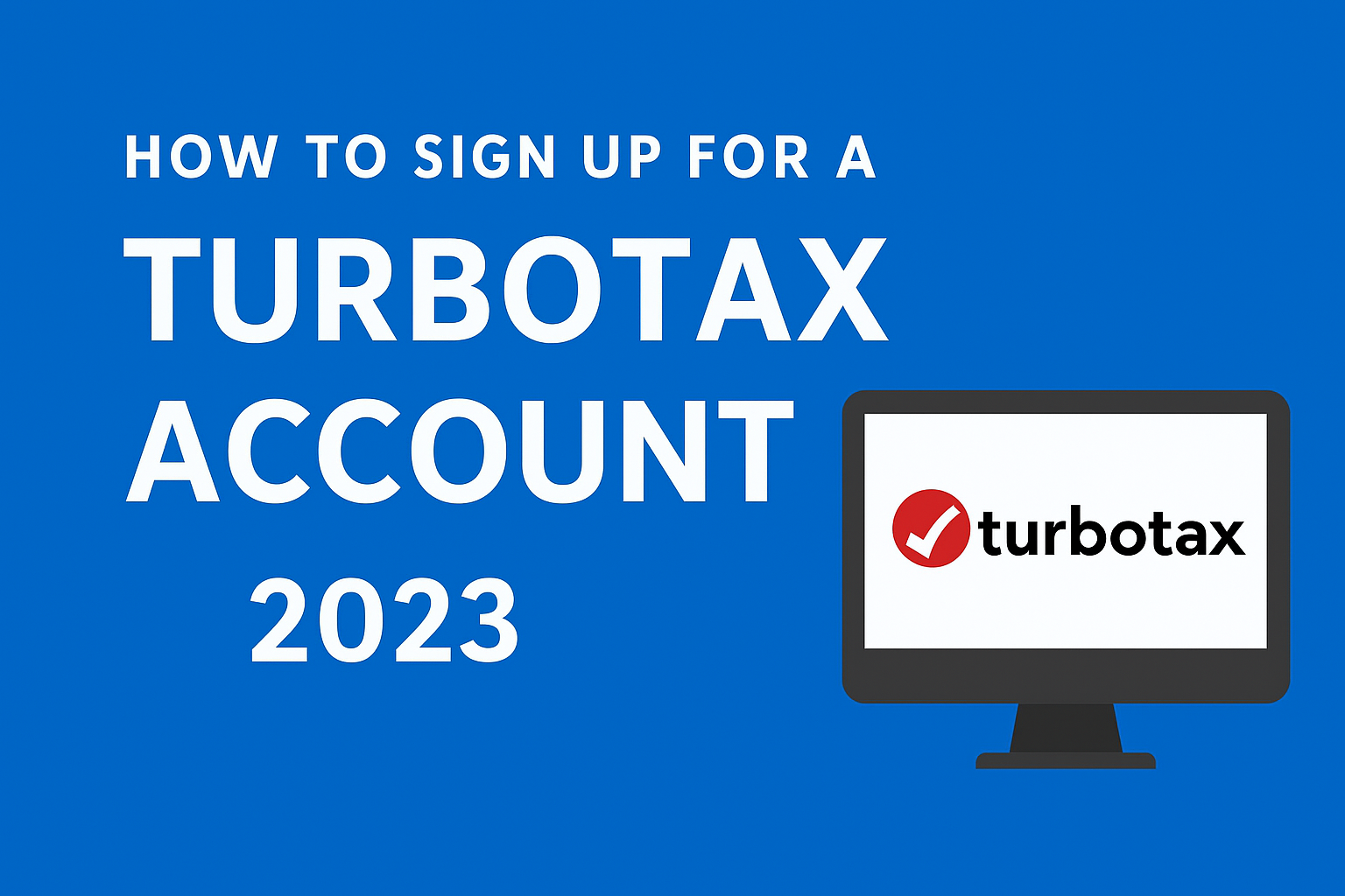 Sign Up for a TurboTax Account 2023