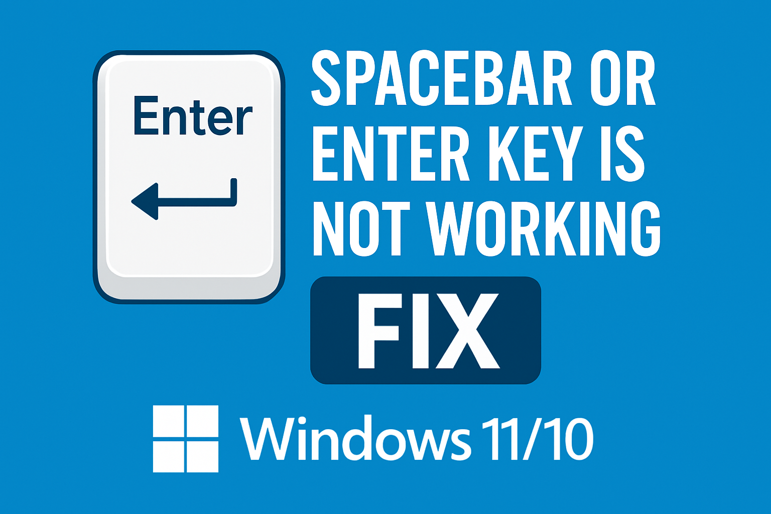Spacebar or Enter Key is Not Working Windows