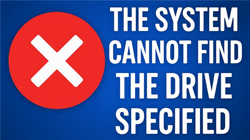 The System Cannot Find the Drive Specified