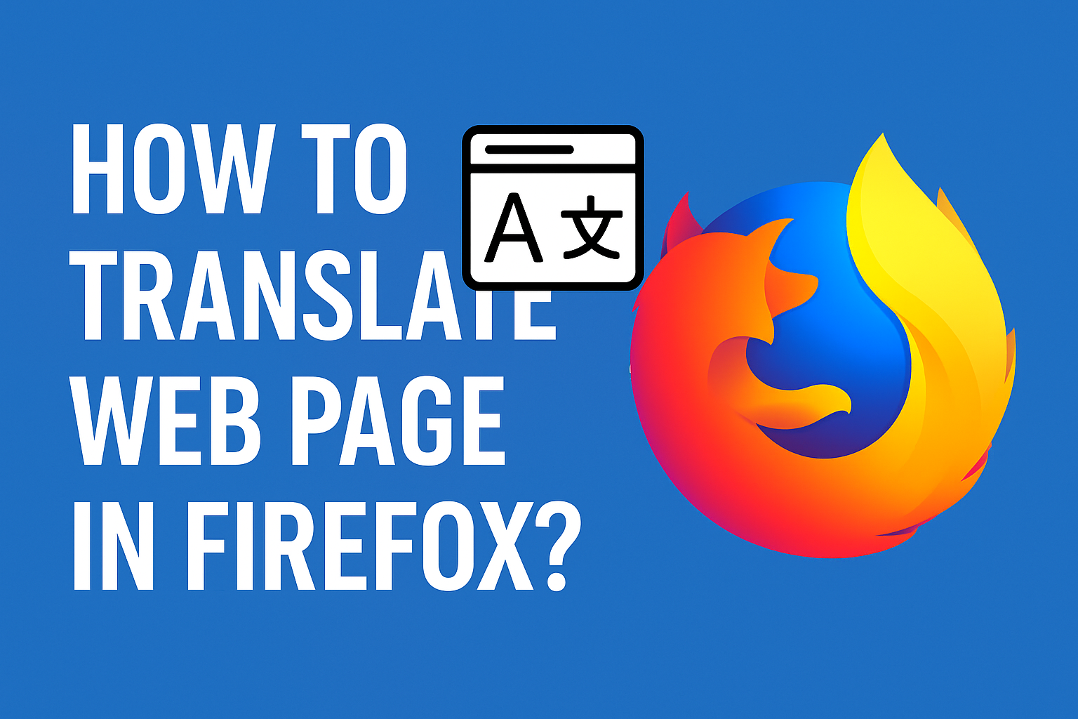 Translate WEB PAGE in Firefox