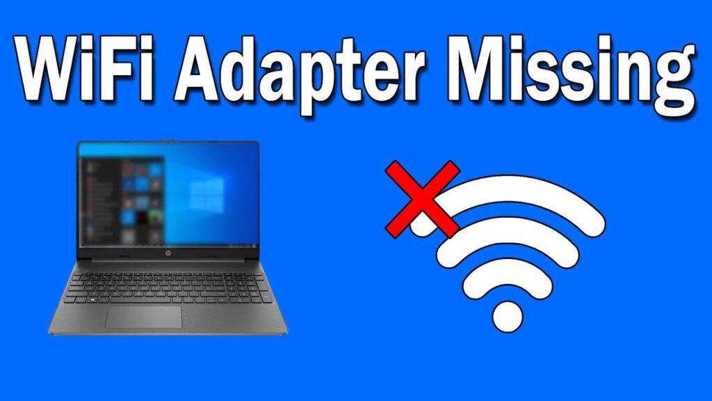 WiFi Adapter Not Showing in Windows 10