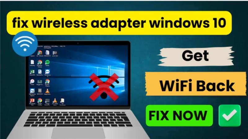 WiFi Adapter Not Showing in Windows 10? Here’s the Fix