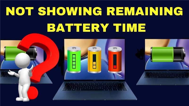 Windows 11 Not Showing Remaining Battery Time