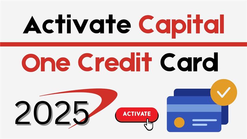 activate.capitalone.com How to Activate Your Capital One Credit Card online 2025