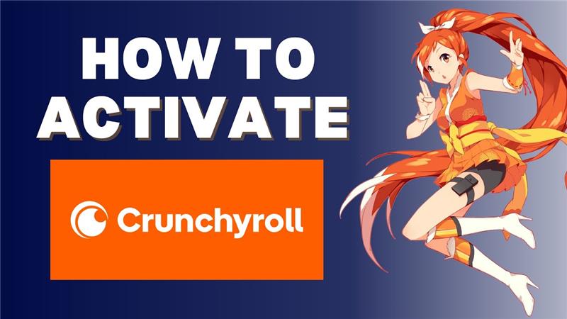 crunchyroll.comactivate How To Activate Your Device in Crunchyroll
