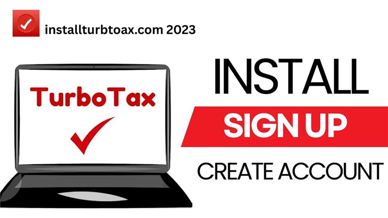installturbtoax.com 2023: How to Sign Up for a TurboTax Account 2023