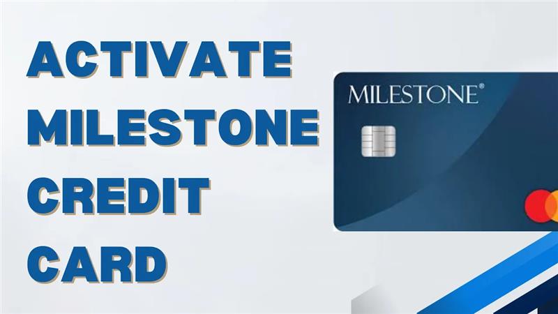milestonecard.com/activate - How to Activate Milestone Credit Card Online?