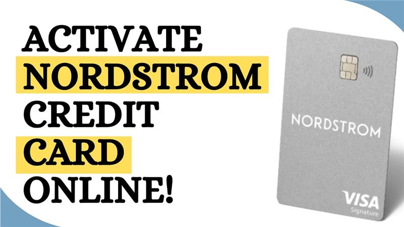 nordstromcard.comactivate How to Activate NORDSTROM Credit Card FAST