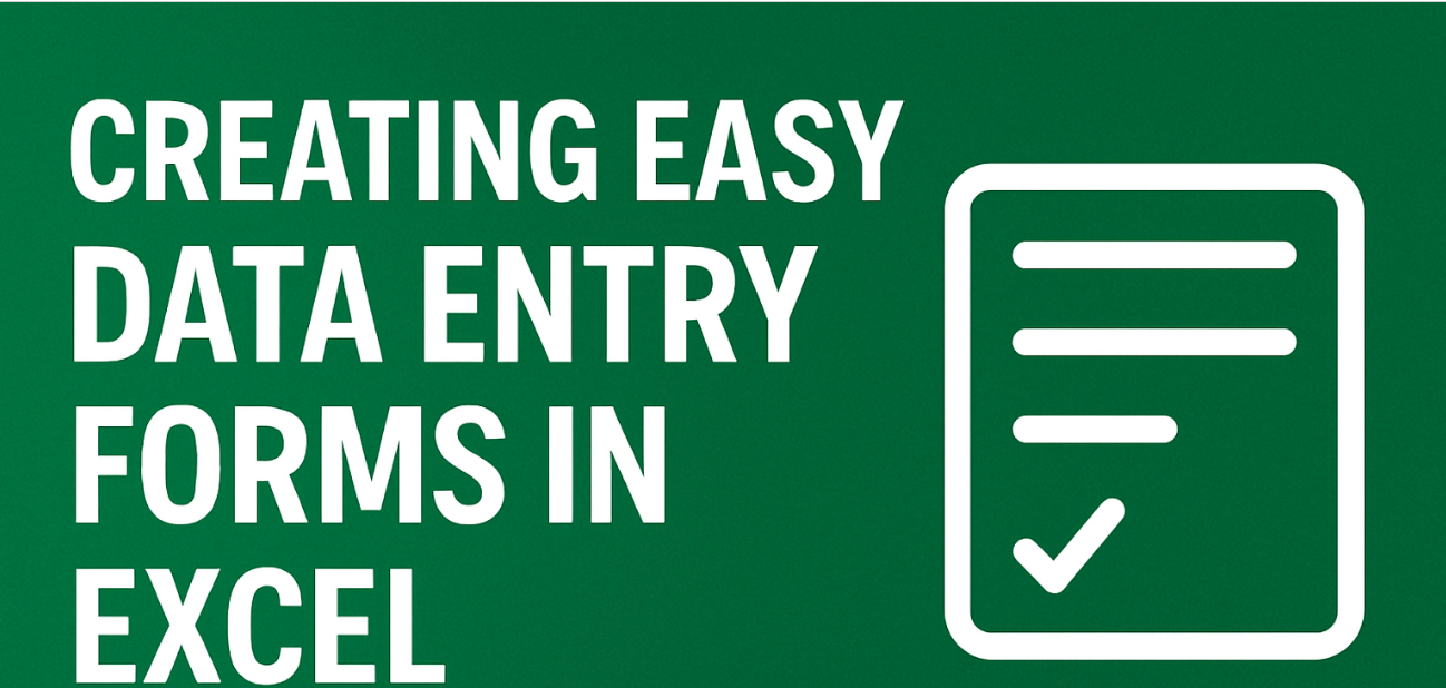 Creating Easy Data Entry Forms in Excel