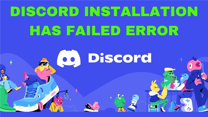 Discord Installation Has Failed Error How To Fix Discord Installation Has Failed Error [2023]