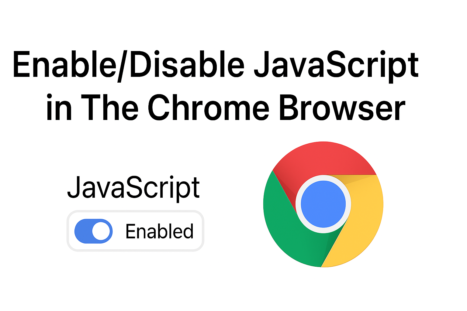 Enable-Disable JavaScript in The Chrome Browser