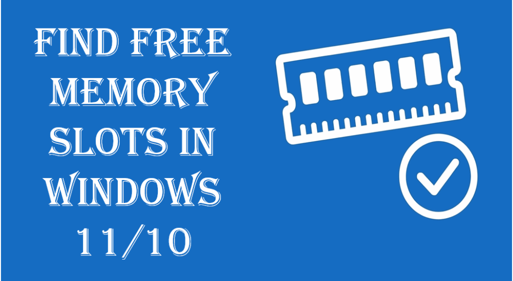 Find Free Memory Slots