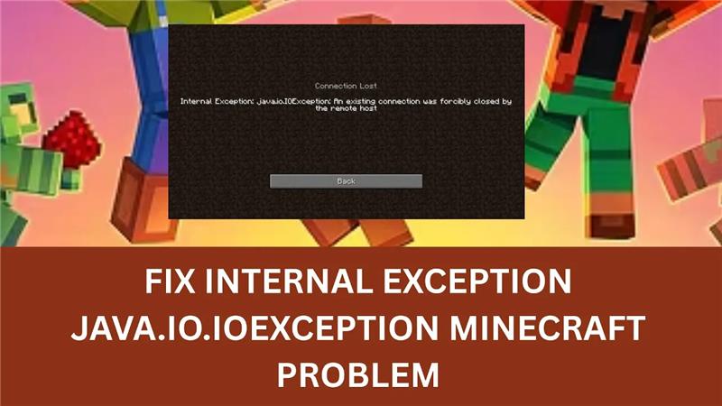 Fix Internal Exception Java.IO.IOException Minecraft Problem