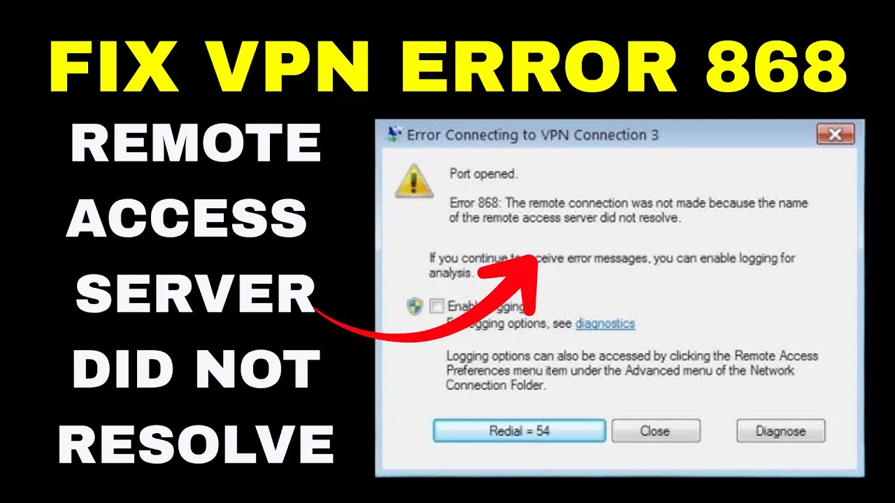 Fix VPN Error 868, Name of the Remote Access Server Did Not Resolve