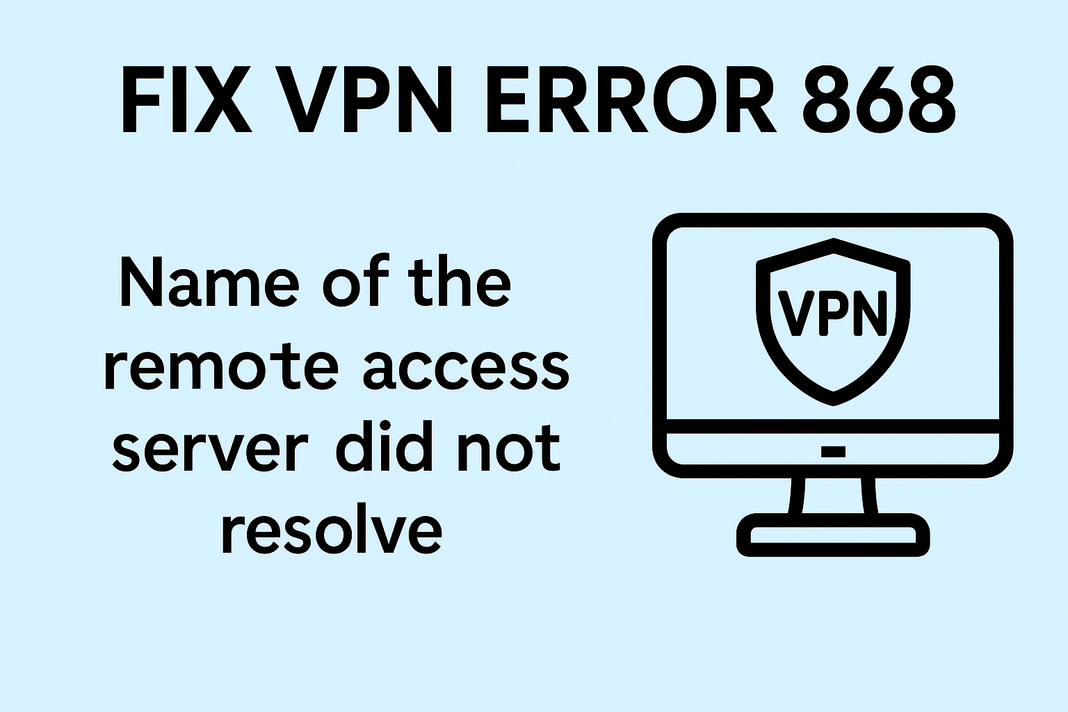 Fix VPN Error 868