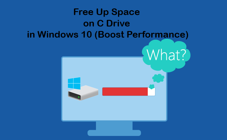 Free Up Space on C Drive in Windows 10 (Boost Performance)