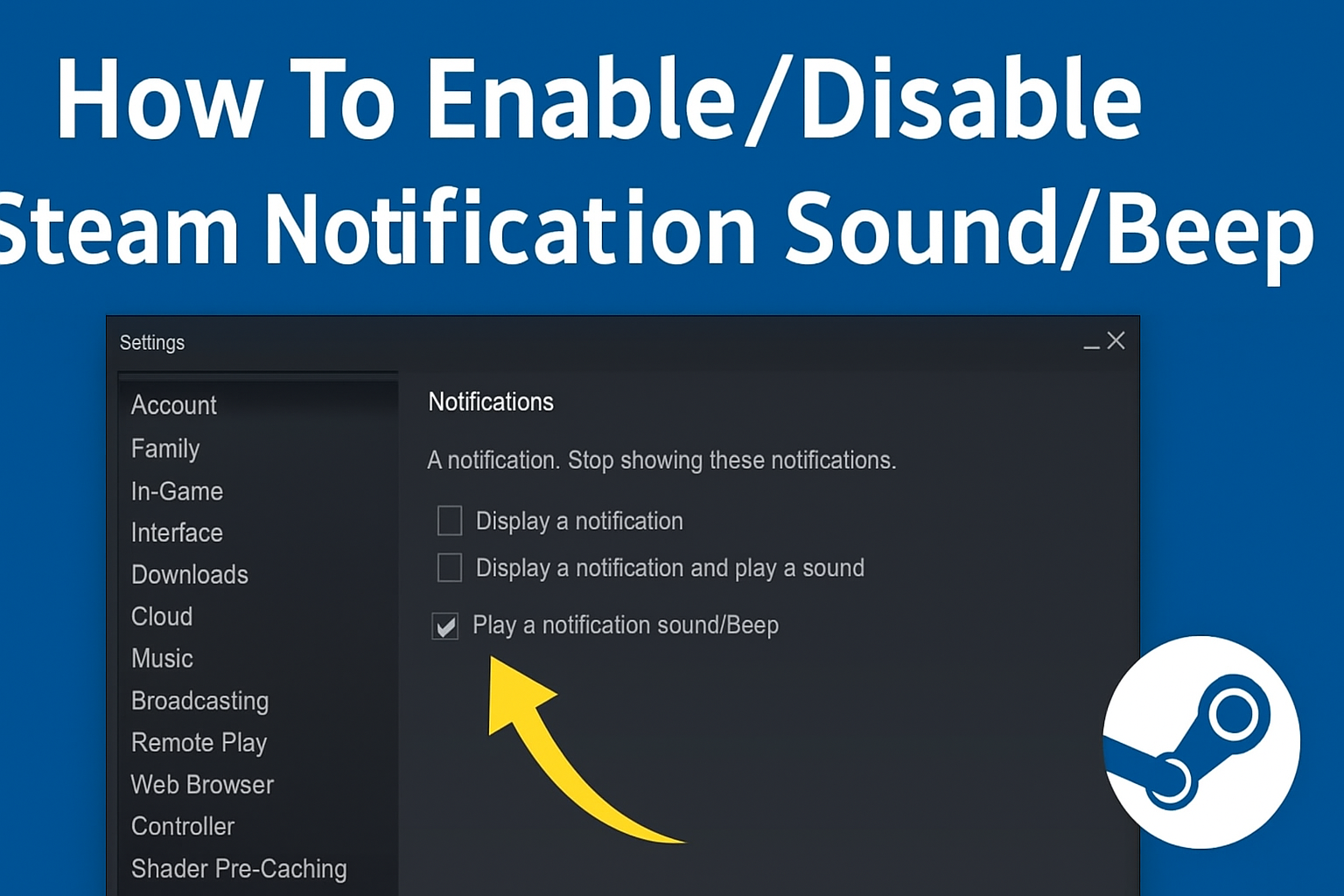 How To Enable/Disable Steam Notification Sound/Beep