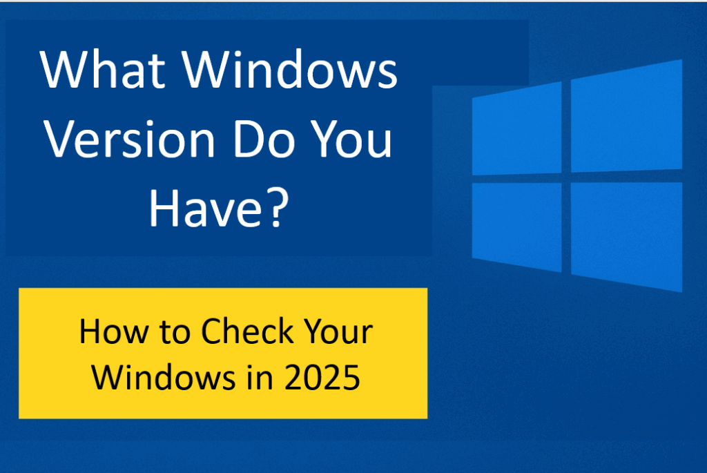 How to Check Your Windows in 2025