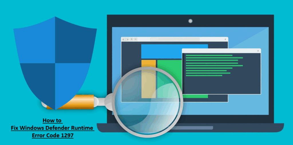 How to Fix Windows Defender Runtime Error Code 1297
