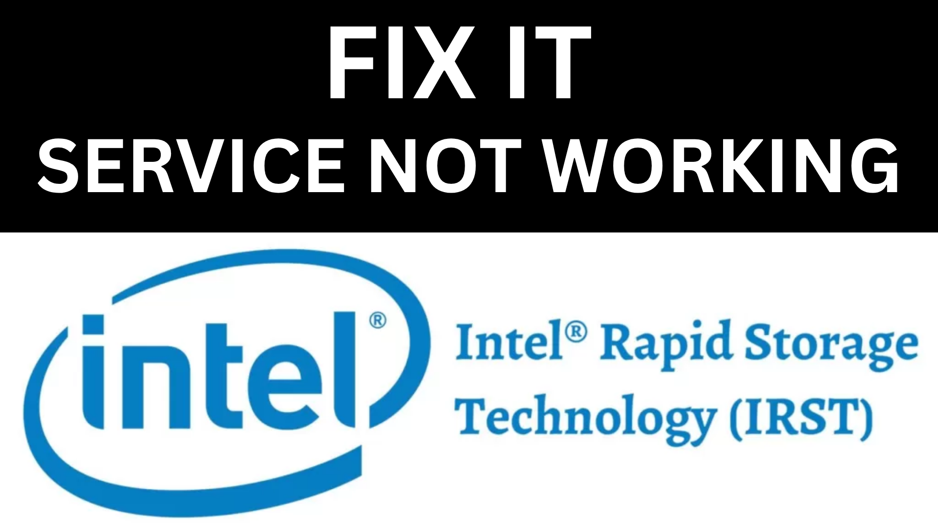 Intel Rapid Storage Technology Service Not Working