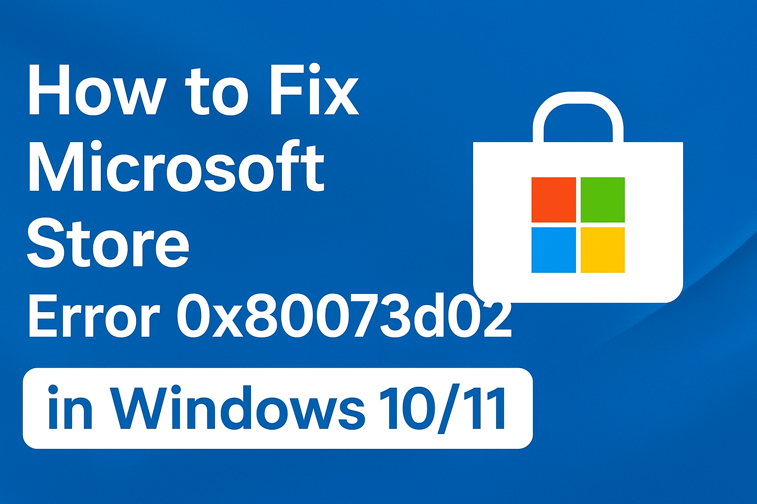 Microsoft Store Error 0x80073d02