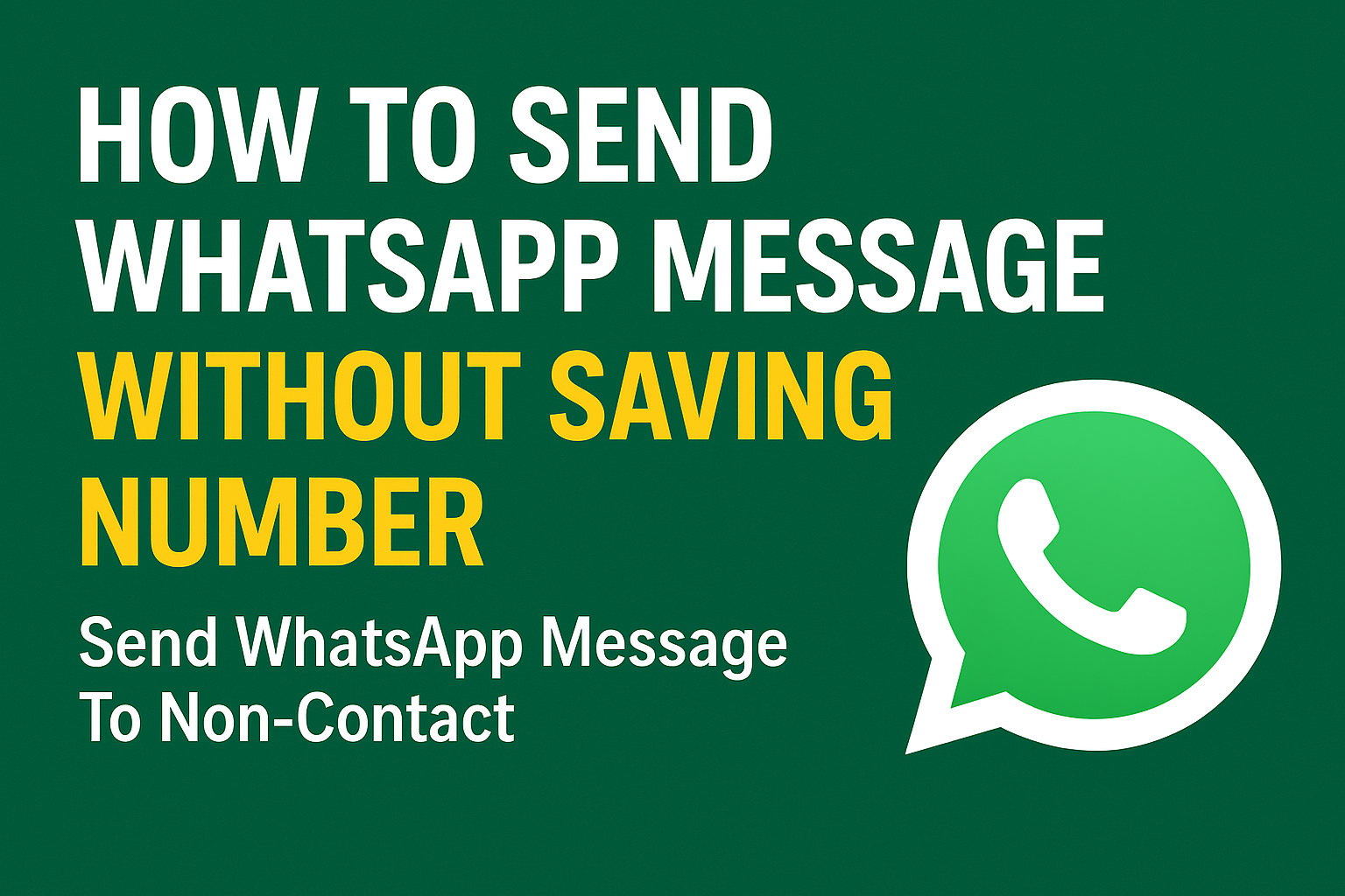 Send WhatsApp Message Without Saving Number