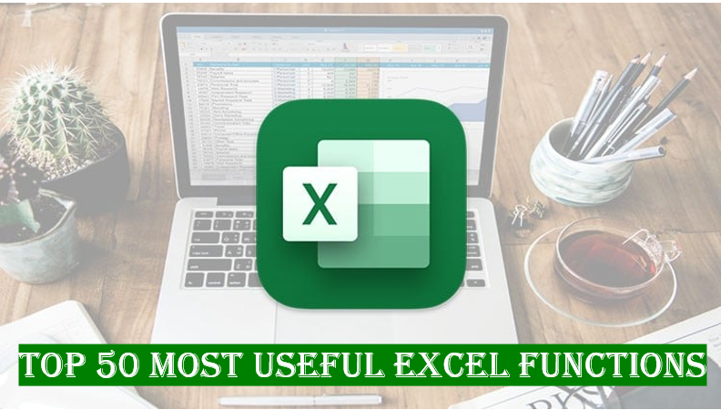 Top 50 most useful excel functions
